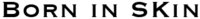 Born In SKin logo