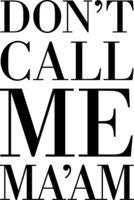 Don't Call Me Ma'am logo