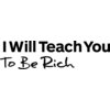 I Will Teach You To Be Rich -  digital media social media education social media marketing