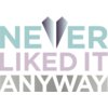 Never Liked It Anyway -  e-commerce communities social commerce women-focused
